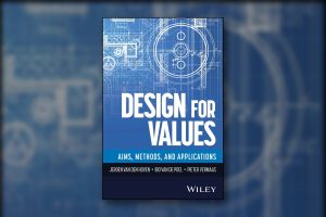 New book ‘Design for Values: Aims, Methods, and Applications’ now available